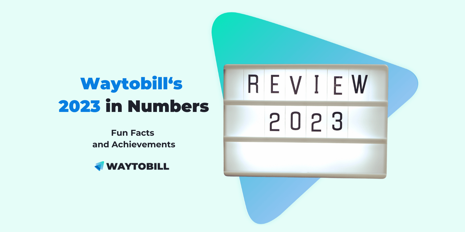 Waytobill’s 2023 in Numbers: A Year of Consistent Growth & Improvements