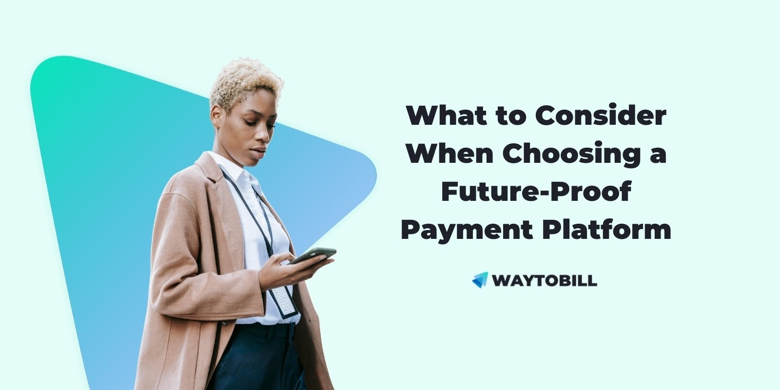 More Than Features: What to Consider When Choosing a Future-Proof Payment Platform