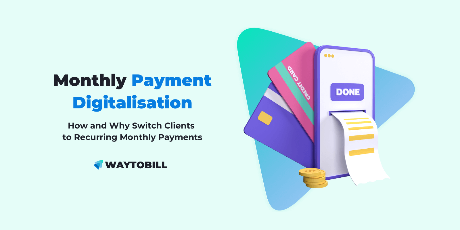 What is Payment Digitalisation & Why Switch to Digital Recurring Payments