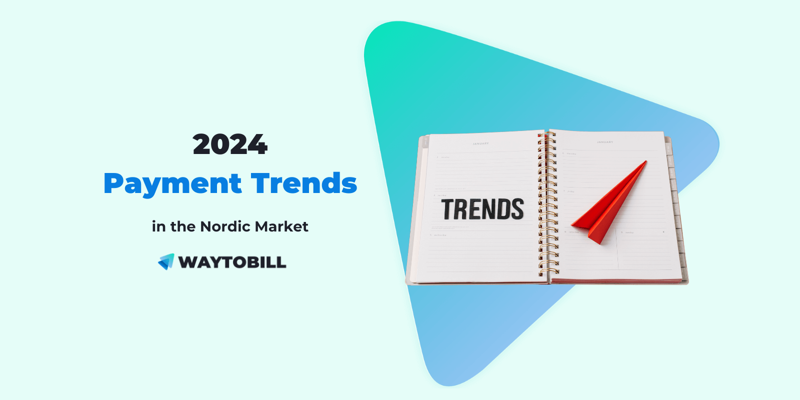 2024 Payment Trends in the Nordics: What to Look Out For