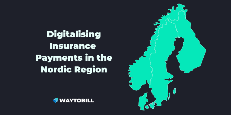 Digitalising Insurance Payments in the Nordic Region