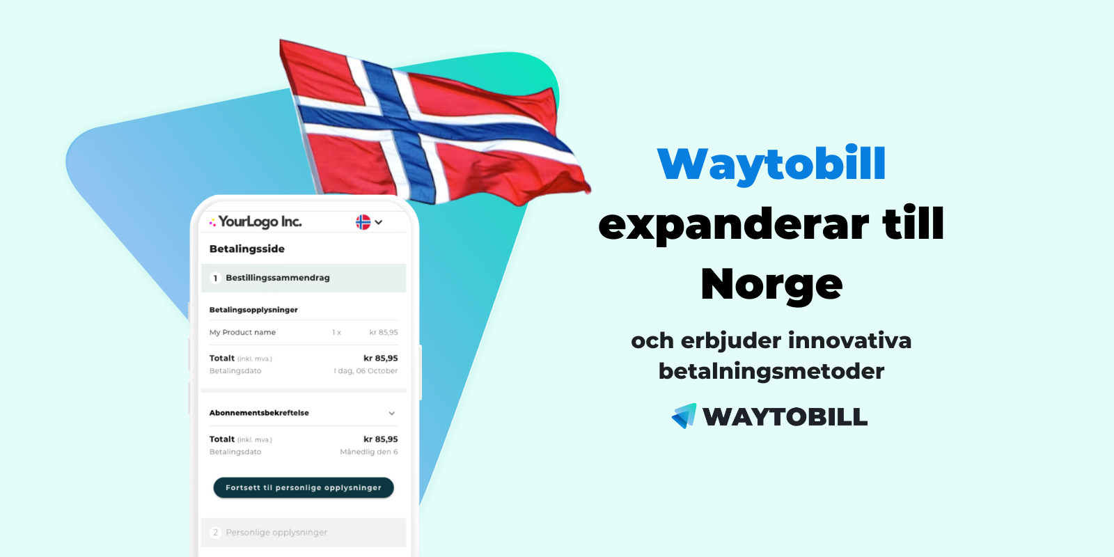 Waytobill expanderar till Norge och erbjuder innovativa betalningsmetoder
