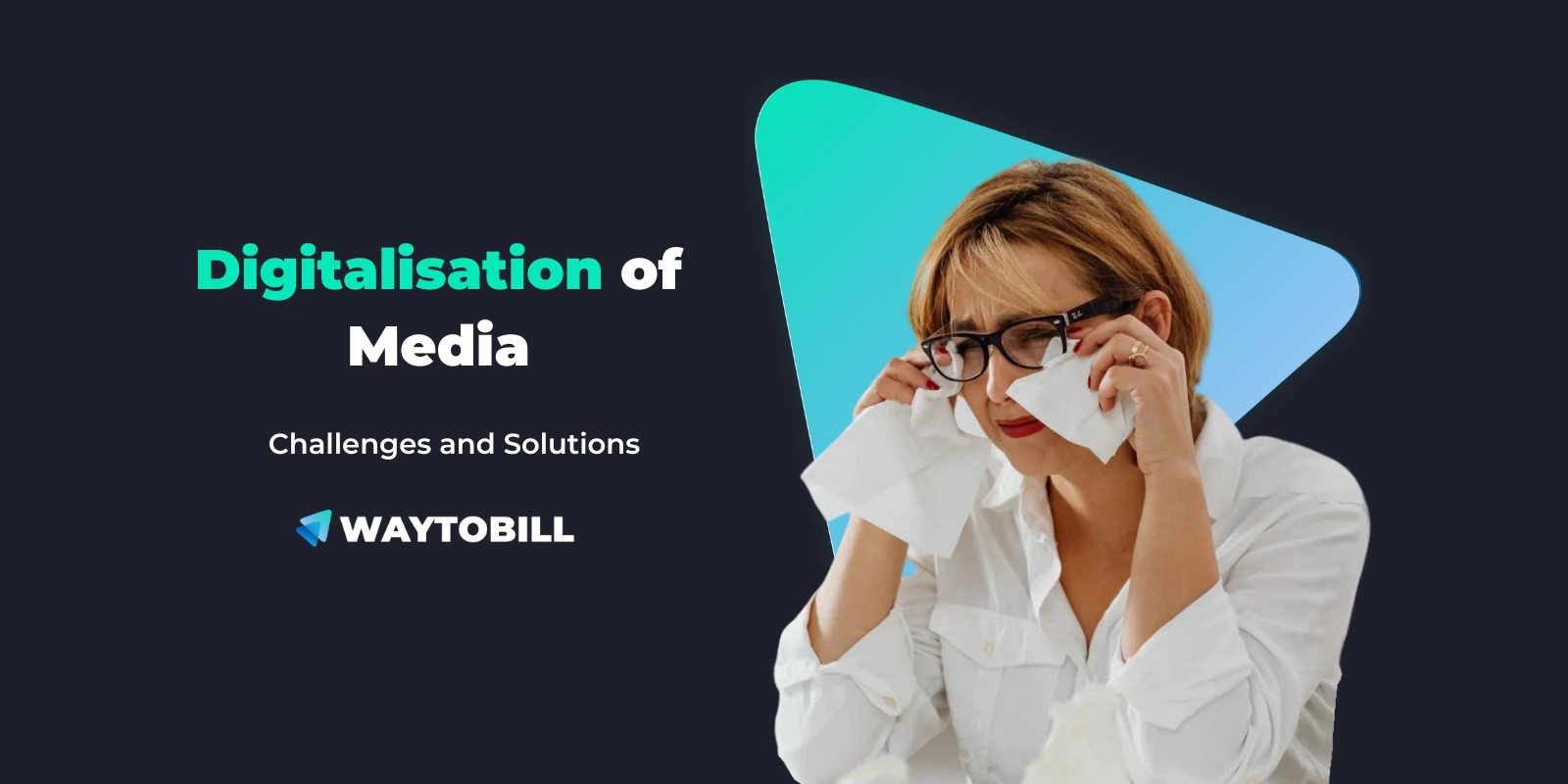 Media Digitalisation: Challenges and Solutions