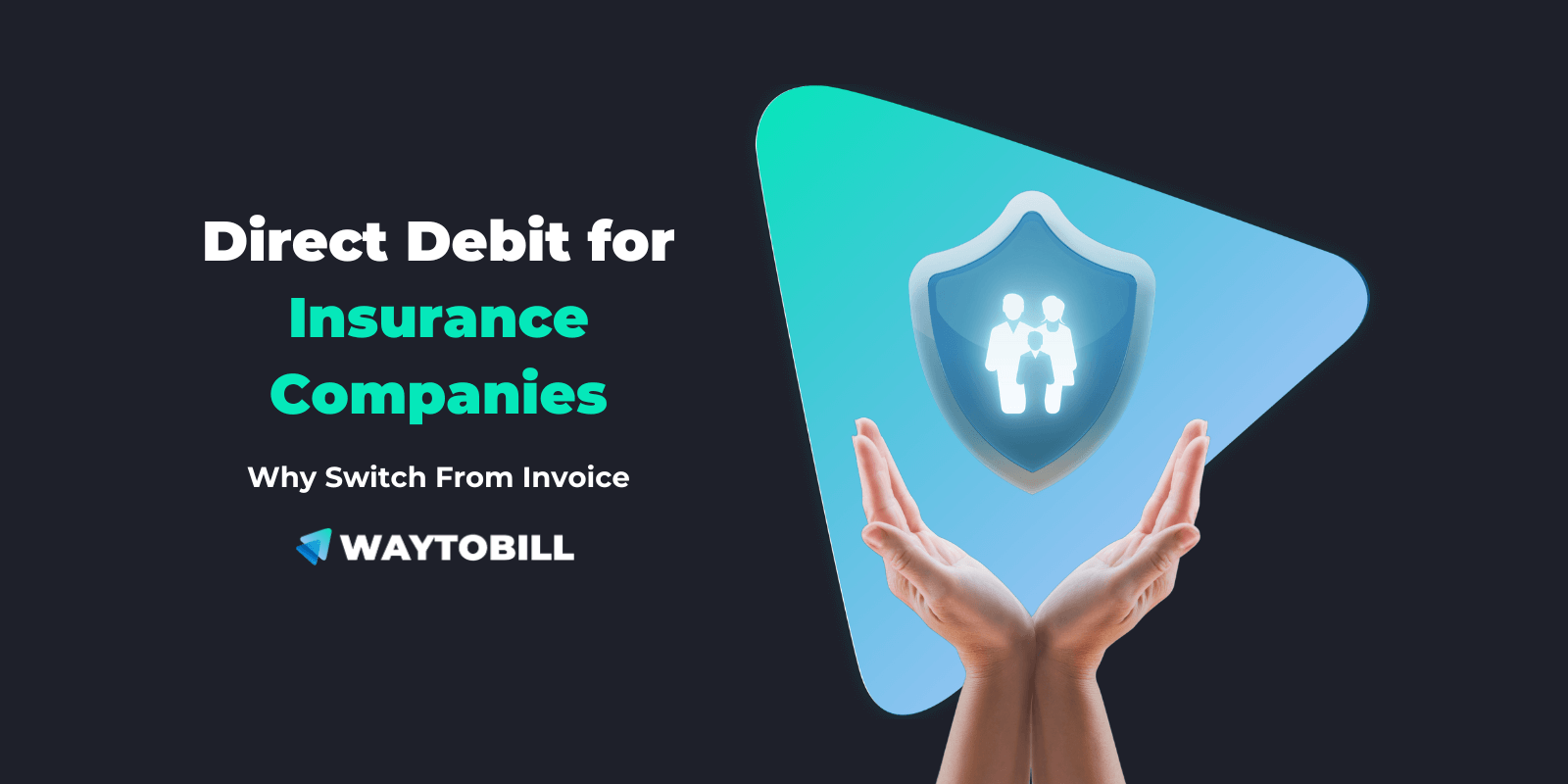 Payment Solutions for Insurance Companies: Why Switch to Direct Debit