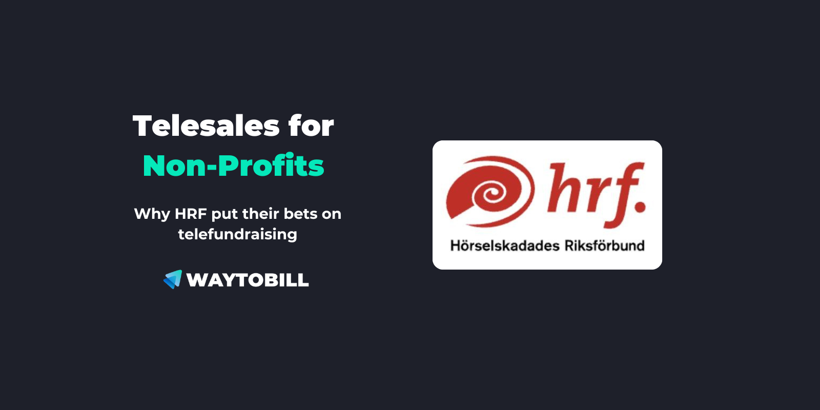 Telesales for Non-Profits: Why HRF Put Their Bets on Telefundraising