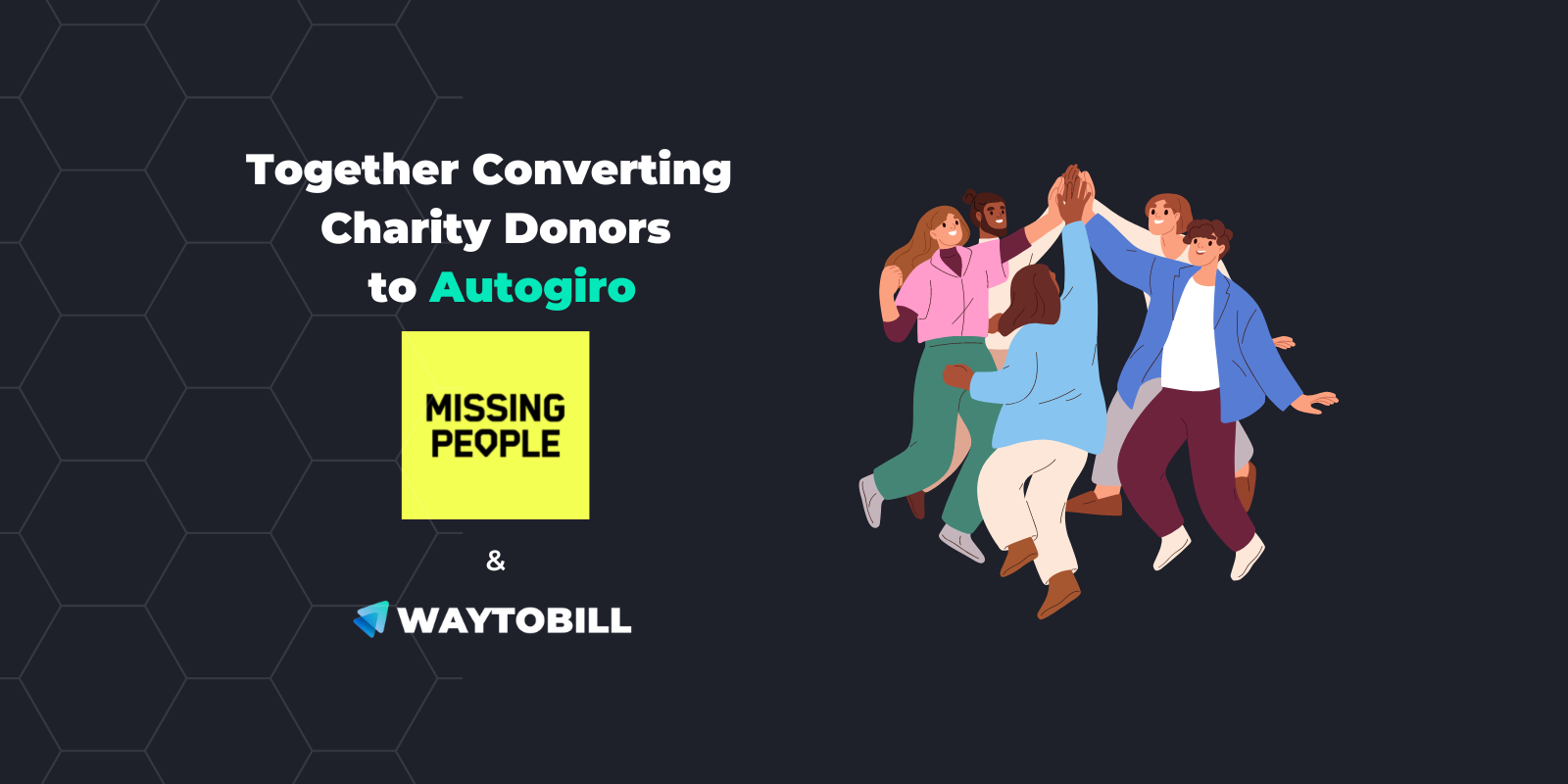 How Waytobill and Missing People Convert Autogiro Donors via Telesales