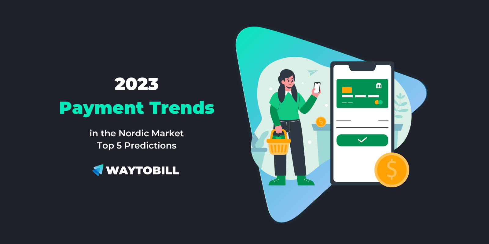 Top 5 2023 Payment Trends in the Nordic Market