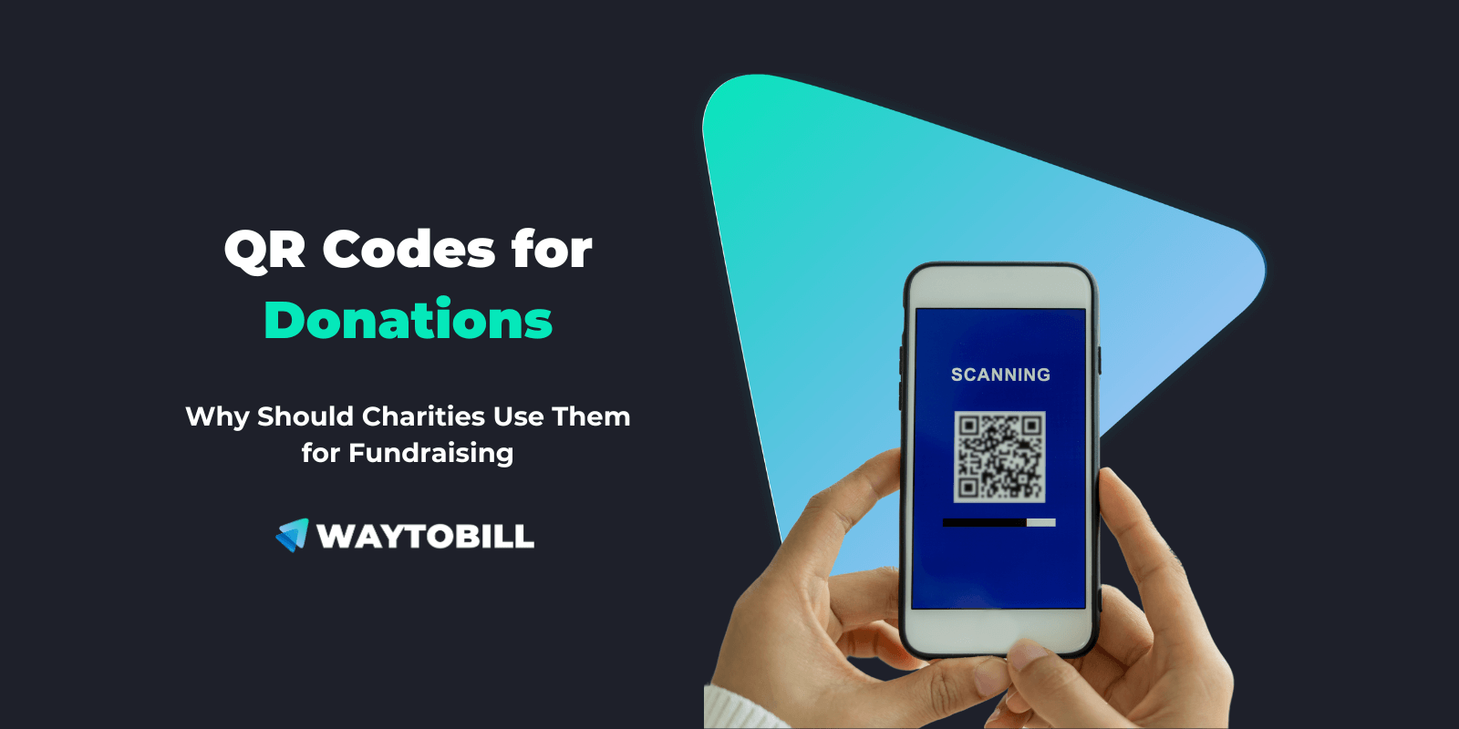 QR Codes for Donations: Why Should Charities Use Them for Fundraising