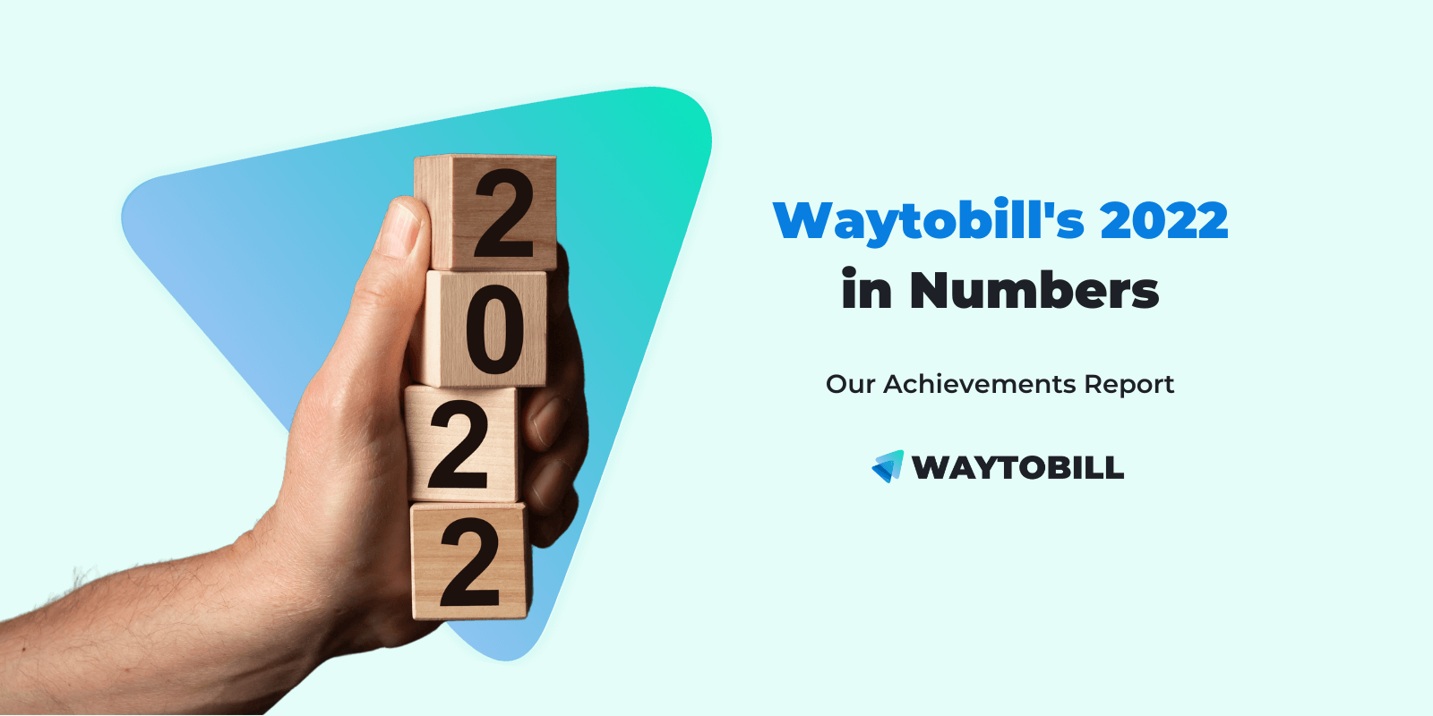 Steady Growth and Progress: Waytobill’s 2022 Report and Achievements