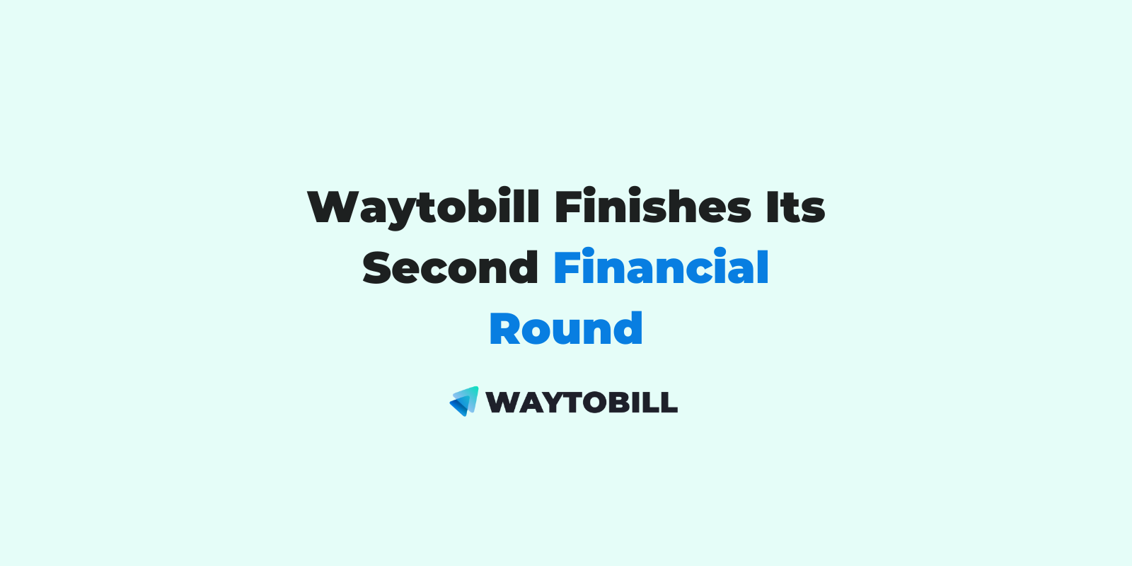 Waytobill Finishes its Second Financial Round